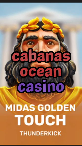 cabanas ocean casino-3xn3u5udepyz9m9w5iat.com