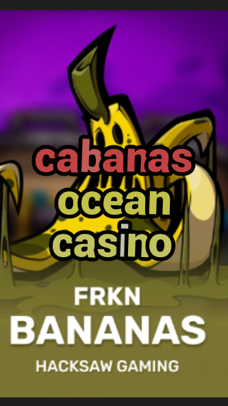 cabanas ocean casino-3xn3u5udepyz9m9w5iat.com