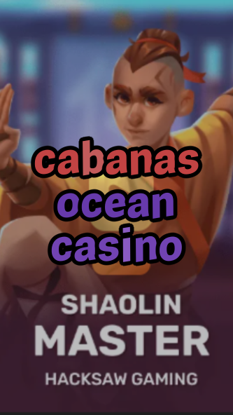 cabanas ocean casino-3xn3u5udepyz9m9w5iat.com